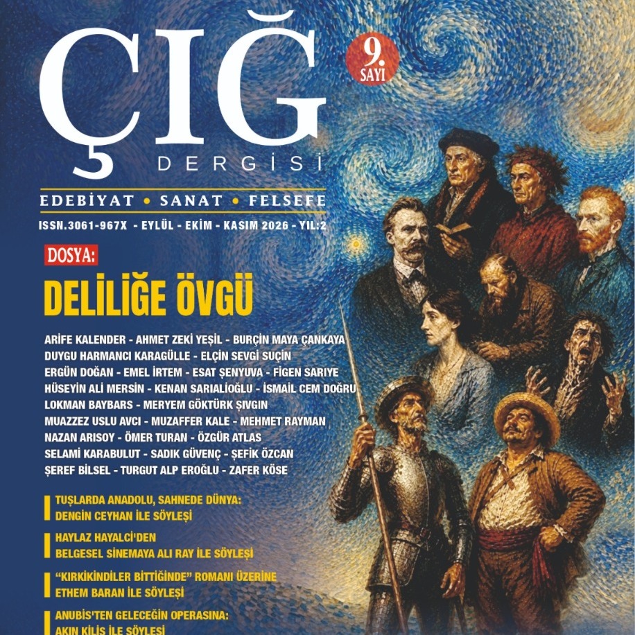ÇIĞ Dergisi 9. Sayı – Edebiyat, Sanat, Felsefe